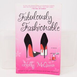 Fabulously Fashionable A Novel Holly McQueen Paperback 1st Edition Romance Humor